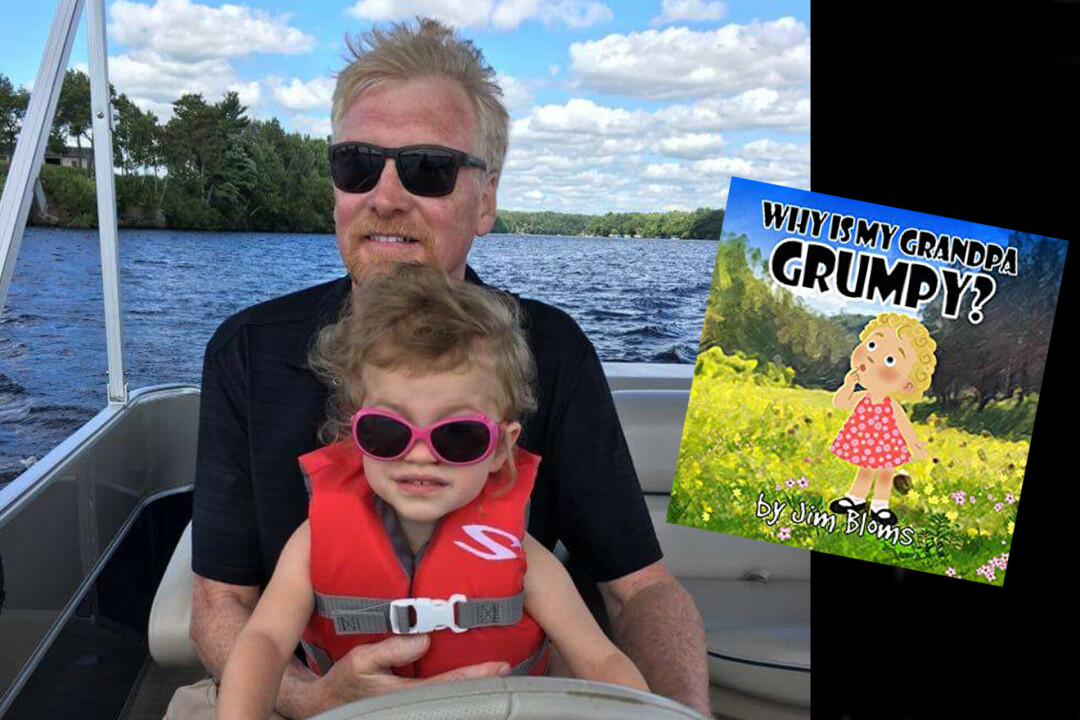 BEST GRANDPA EVER. Jim Bloms penned his children's book, Why Is My Grandpa Grumpy? for his grandchildren, as a way to teach them that others' emotions aren't their fault. (Submitted photo)