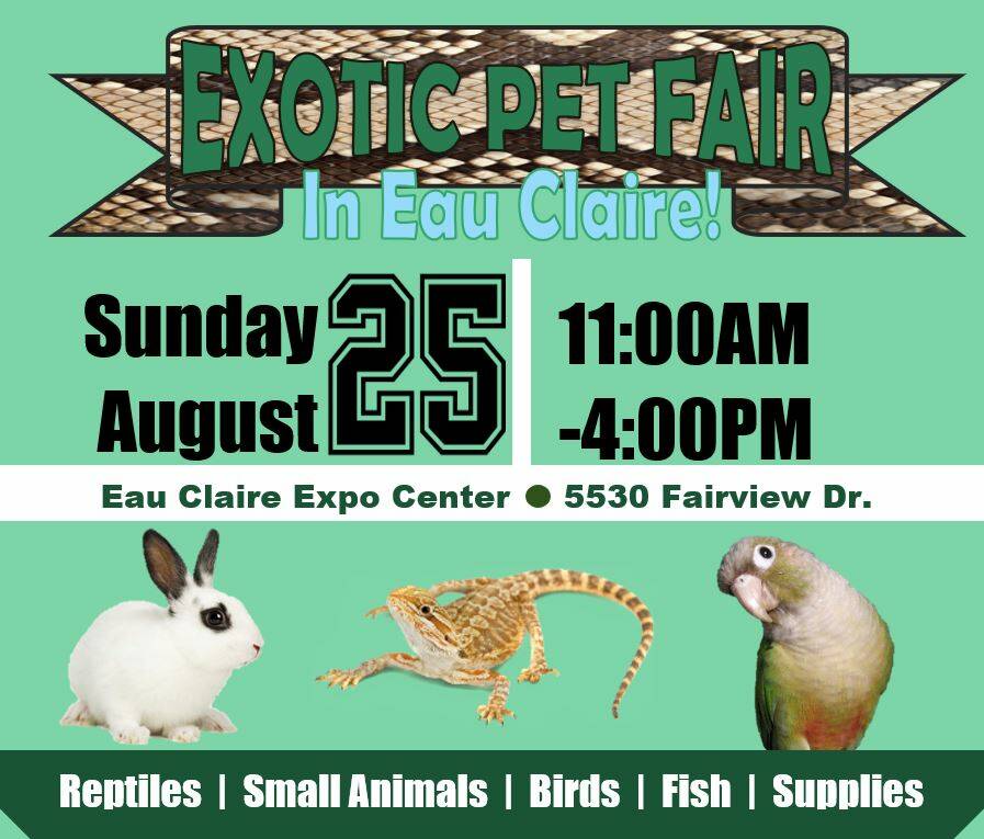 Eau Claire Exotic Pet Expo Eau Claire Expo Center