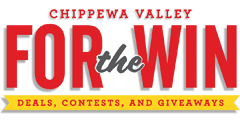 Chippewa Valley For the Win - Deals, Contests and Giveaways