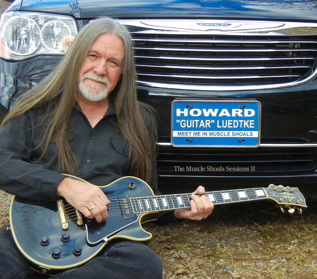 KEEP ON TRUCKIN.’ Local blues legend Howard “Guitar” Luedtke has released Meet Me in Muscle Shoals.