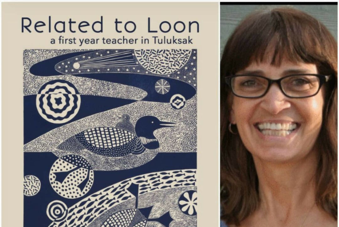“Related To Loon” recounts a career teaching Yup’ik children in Alaska, is set to hit bookstores in July