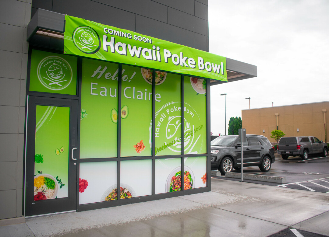 POKE BOWL BUZZ. Hawaii Poké Bowl's Eau Claire store is already underway, located in the strip next to Chipotle off of west Clairemont Avenue.