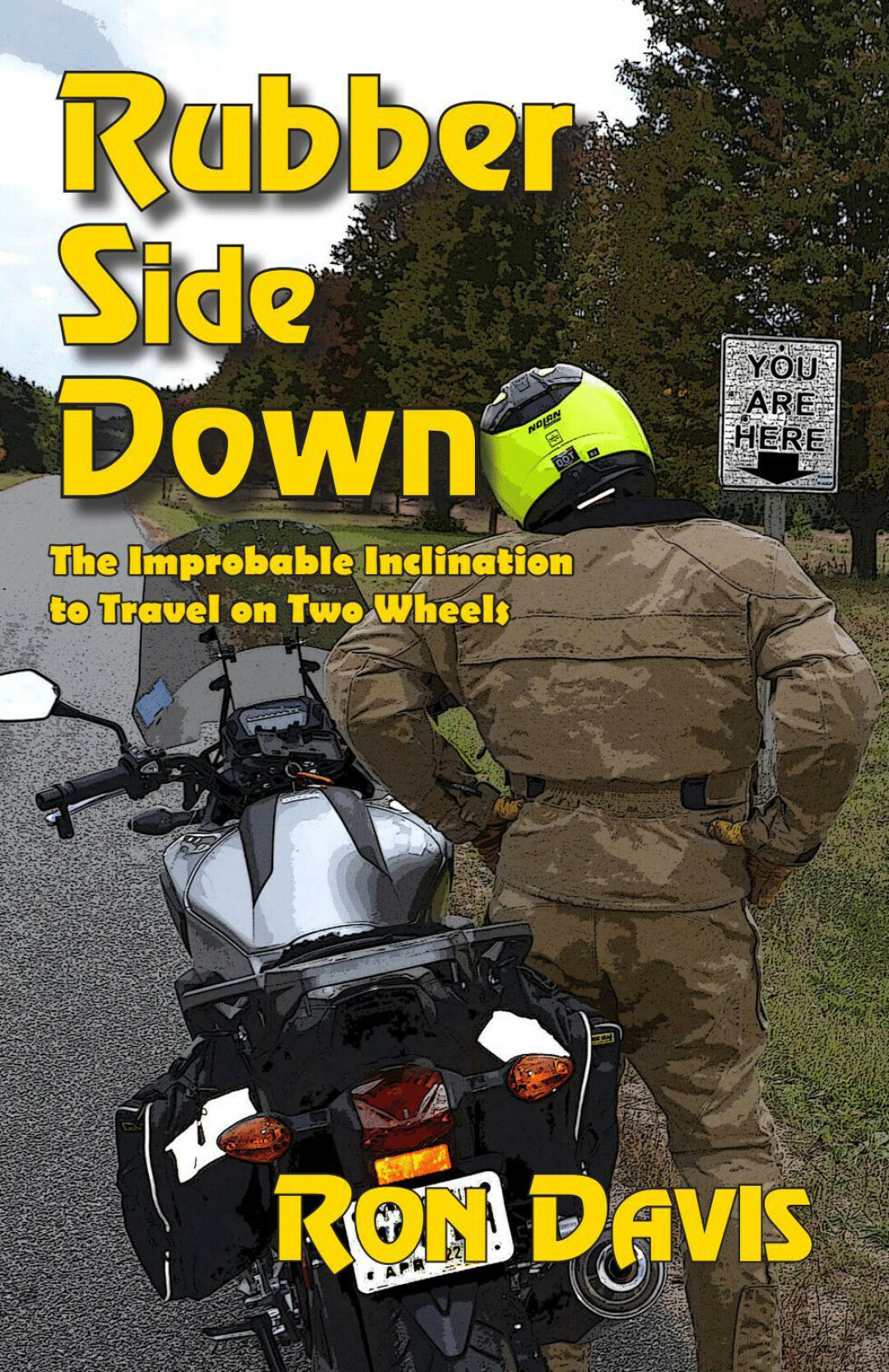 RIDE ON. Ron Davis released his newest book, <em>Rubber Side Down: The Improbable Implication to Travel on Two Wheels, </em>all about motorcycling. (Submitted Photos)