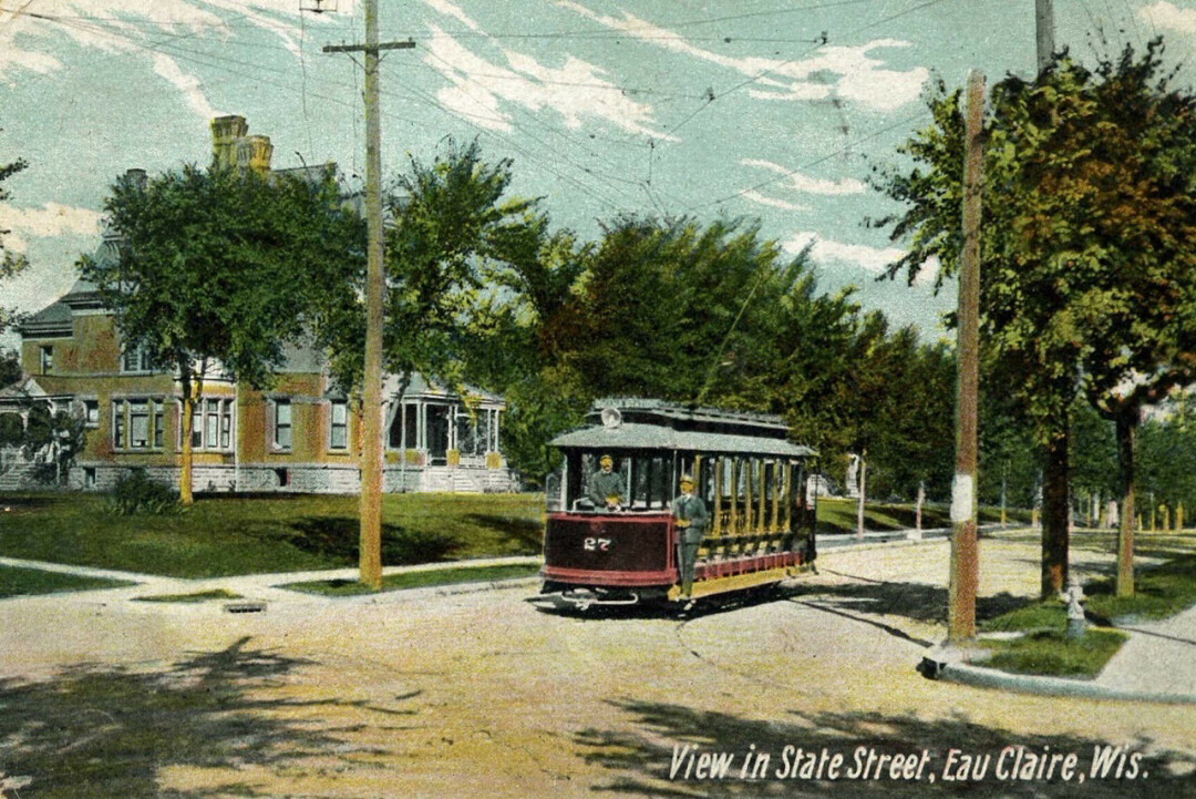 BLAST FROM THE PAST. In the late 19th and early 20th century, streetcars carried passengers around Eau Claire, as shown in this vintage postcard.