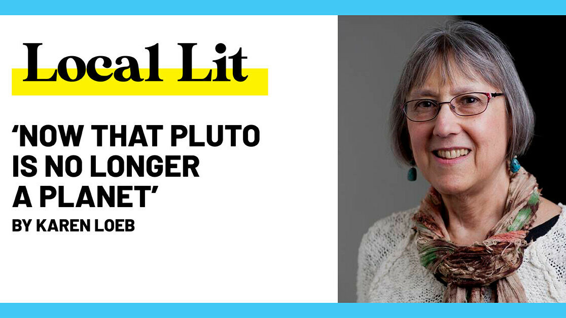 LOCAL LIT: ‘Now That Pluto is No Longer a Planet’ - poetry...