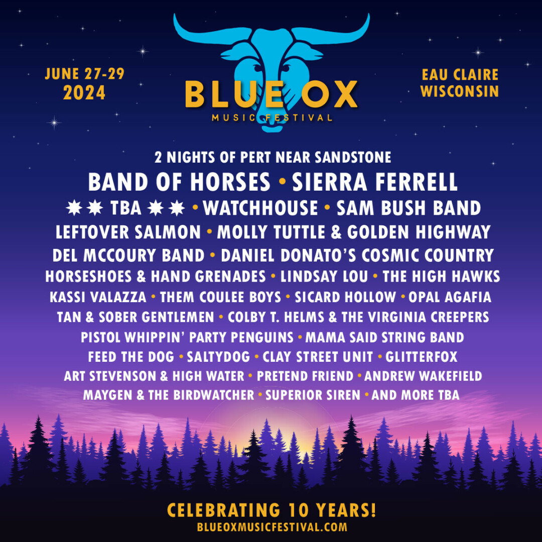 CHEERS TO 10 YEARS: Blue Ox Music Festival Announces 2024 Lineup...
