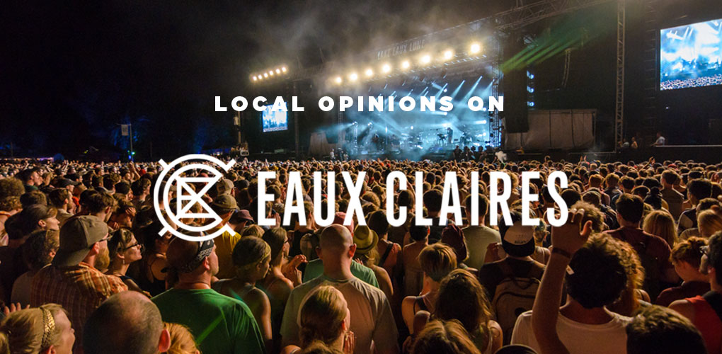 Local Opinions of the Eaux Claires Festival